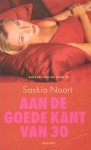 Noort, Saskia - Aan de goede kant van 30