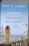 Erica James 17763 - Verborgen talent en Oude vriendschap, omnibus Verborgen talent en Oude vriendschap