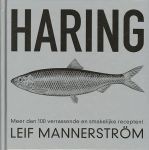 Mannerström, Leif - Haring. Meer dan 100 verrassende en smakelijke recepten !