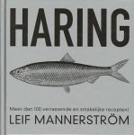 Mannerström, Leif - Haring. Meer dan 100 verrassende en smakelijke recepten !