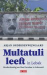 Arjan Onderdenwijngaard 201122 - Multatuli leeft in Lebak Honderdzestig jaar Max Havelaar in Indonesië