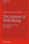 Ed Diener [Ed.] - The Science of Well-Being: the collected works of Ed Diener