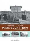 Rudi Liebrand - Het verhaal van de Maas-Buurttram - uitegbreide editie