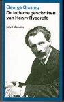 Gissing , George . [ isbn 9789029517409 ]  1917 - De Intieme Gesprekken van Henry Ryecroft  . ( Prive - domein . Nr. 155  )  George Gissing (1857-1903) was zijn leven lang arm, ondanks een enorme literaire productie (waaronder 23 romans). In 'Henry Ryecroft' (1903) schrijft hij onder het motto -