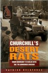 Patrick Delaforce 55709 - Churchill's Desert Rats From Normandy to Berlin with the 7th Armoured Division