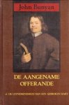 Bunyan, John - De aangename offerande Bunyan, John - De aangename offerande