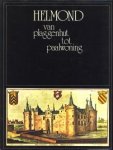 ALPHEN, P. VAN / ALPHEN, A. VAN - Helmond van plaggenhut tot paalwoning. Geïllustreerde geschiedenis van Helmond van Prehistorie tot heden