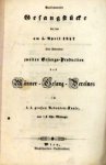 Wiener Männergesang-Verein: - [Programmheft] Vorkommende Gesangstücke bei der am 5. April 1847 statt findenden zweiten Gesangs-Production des Männer-Gesang-Vereines im k.k. großen Redouten-Saale um ½1 Uhr Mittags