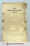 Ingwersen, A. - Het scheefgezakte huis --- Een woord tot allen wie het welzijn van de A.R. Partij ter harte gaat