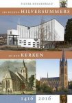 HOOGENRAAD, PIETER. - Zes eeuwen Hilversummers en hun kerken 1416-2016.