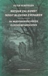  - Natuur zal kunst nooit blijvend evenaren de Westeuropese poëzie in honderd gedichten