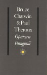 Chatwin, Bruce & Paul Theroux - Opnieuw Patagonie