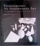 Haworth-Booth, Mark - Photography: An Independent Art : Photographs from the Victoria and Albert Museum 1839-1996