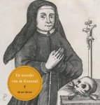 Elisabeth Strouven - De moeder van de Kommel De autobiografie van Elisabeth Strouven (1600-1661)