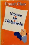 Ernest Claes 10427 - Groeten uit 't Belgiekske kroniek van een free-lance journalist
