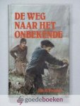 Veenhof, Joh. G. - De weg naar het onbekende --- Deel 2 uit de 4-delige serie over de familie Weinterbaarg en Francken