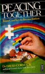 Cormack, Dr. David - Peacing Together.  From Conflict to Reconciliation
