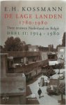 E.H. Kossmann - De Lage Landen 1780 - 1980 Deel II: 1914 - 1980 Twee eeuwen Nederland en België