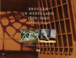 J. Oosterhoff - Bruggen In Nederland 1800-1940