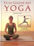 Kent, Howard - Fit  en gezond door Yoga   ( Een eenvoudig te volgen Yoga-programma dat stress verdrijft , uw levenskracht vergroot en uw lichaam leniger en gezonder maakt . ) Rijkelijk geillustreerd en duidelijk beschreven en uitvoerbaar .