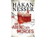 Hakan Nesser - Am Abend des Mordes Hakan Nesser - Am Abend des Mordes