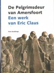 Asselbergs, Fons - De Pelgrimsdeur van Amersfoort. Een werk van Eric Claus. Asselbergs, Fons - De Pelgrimsdeur van Amersfoort. Een werk van Eric Claus.