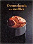 Gestel, Jan van (hoofdred) - Ovenschotels en soufflés