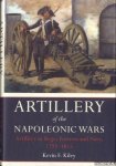 Kiley, Kevin F. - Artillery of the Napoleonic Wars: Artillery in Siege, Fortress, and Navy, 1792-1815