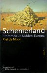 Piet de Moor - Schemerland - stemmen uit Midden-Europa