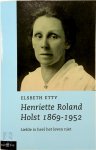 Elsbeth Etty 58700 - Henriette Roland Holst 1869-1952 liefde is heel het leven niet