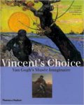 GOGH, VINCENT VAN - CHRIS STOLWIJK ; ET AL. - Vincent's Choice: Van Gogh's Musëe Imaginaire.