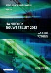 M.I. Berghuis, M van Overveld - Reeks bouwbesluit praktijk 3 -  Handboek Bouwbesluit 2012 2017-2018