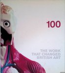 Ellis, Patricia (text) & Charles Saatchi (introduction) - 100: The Work that Changed British Art