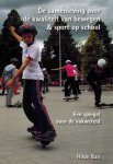 BAX, HILDE - De samenleving over de kwaliteit van bewegen en sport op school -Een spiegel voor de vakwereld