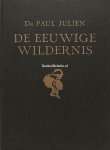 Julien, Paul - De eeuwige Wildernis