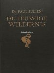Julien, Paul - De eeuwige Wildernis