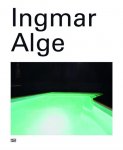 ALGE, INGMAR - MARKUS STEGMANN [HRSG./ED.]. - Ingmar Alge.