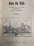 BOS, W., - Aan de Dijk. De opkomst en ontwikkeling van Sliedrecht en het baggerbedrijf.