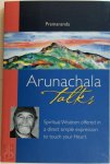 Premananda - Arunachala Talks Spiritual Wisdom offered in a direct simple expression to touch your Heart