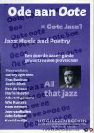 Renders, Hans / Ruiten, Joop van / Binek, Justin / e.a. - Ode aan Oote. Is (Jan Hanlos) Oote jazz?