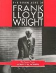 Donald W. Hoppen - The Seven Ages of Frank Lloyd Wright