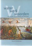 H. Scholtmeijer - Water werk woorden / Publicaties van de IJsselacademie / 156