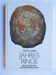 Ludwig, Gunther - Jahresringe. Die Geschichte des Rohstoffes Holz Ludwig, Gunther - Jahresringe. Die Geschichte des Rohstoffes Holz