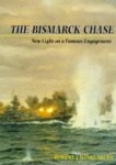 Winklareth, Robert J. - The "Bismarck" Chase: New Light on a Famous Engagement