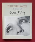 foresta, merry; foster, stephen c.; kluver, billy; martin, julie; naumann, francis; phillips, sandra c.; shattuck, roger; turner, elizabeth hutton - perpetual motif: the art of man ray foresta, merry; foster, stephen c.; kluver, billy; martin, julie; naumann, francis; phillips, sandra c.; shattuck, roger; turner, elizabeth hutton - perpetual motif: the art of man ray