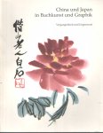 KRITTER, ULRICH VON (ED.) - China und Japan in Buchkunst und Graphik: Vergangenheit und Gegenwart