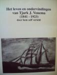 Tjaak J. Venema - Het leven en ondervindingen van Tjaak J. Venema (1841 - 1923) door hem z\elf verteld (Veenkoloniale scheepvaart)