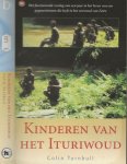 Turnbull Colin Vertaling Jaqueline  MoonenOmslagontwerp Julie Bergen - Kinderen van het Ituriwoud