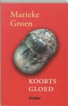 Groen, Marieke - Koortsgloed
