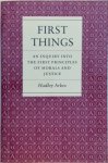 Arkes, H - First Things - An Inquiry into the First Principles of Morals and Justice